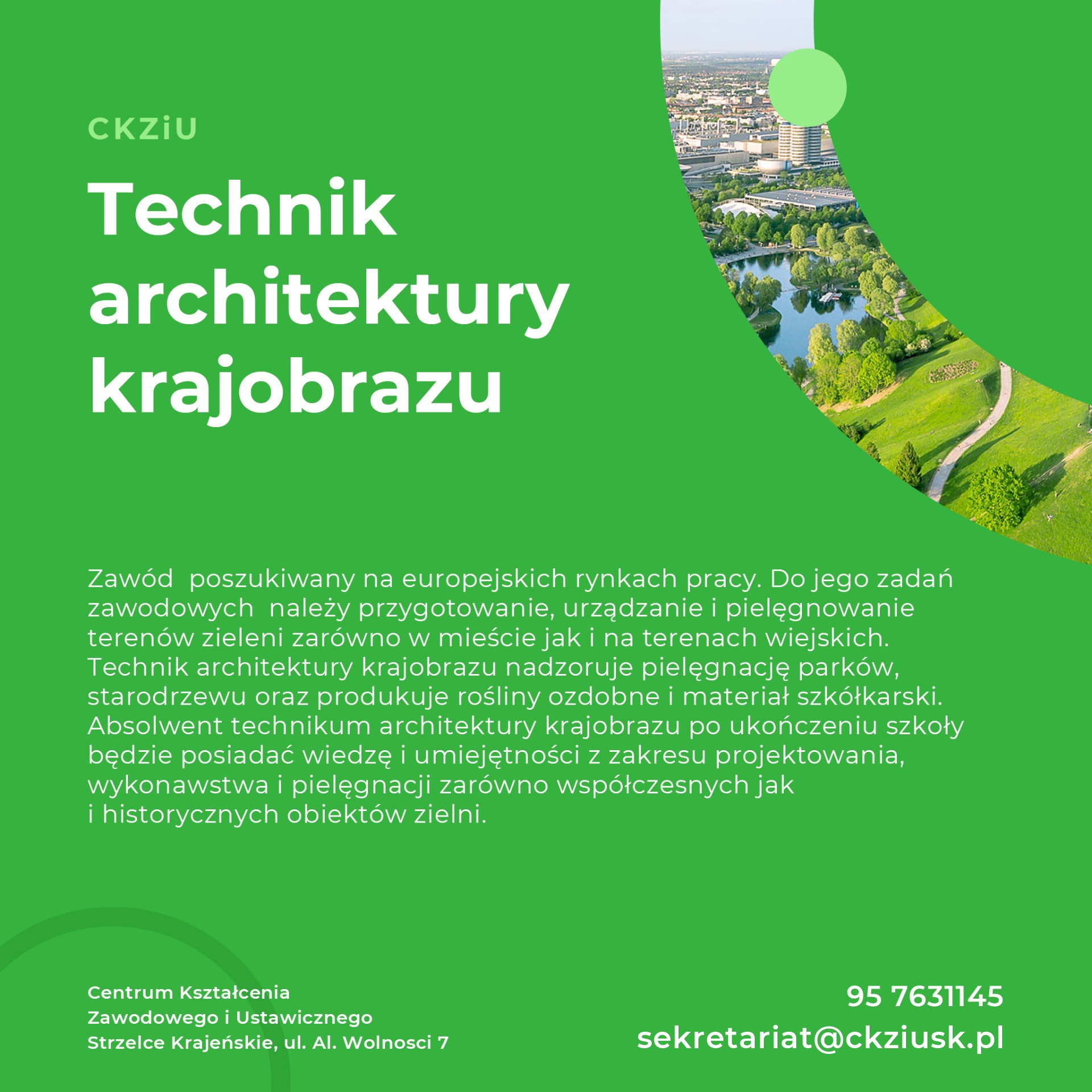 Technik architektury krajobrazu - zawód poszukiwany na europejskich rynkach pracy. Do jego zadań należy przygotowanie, urządzanie i pielęgnowanie terenów zieleni zarówno w mieście jak i na terenach wiejskich.