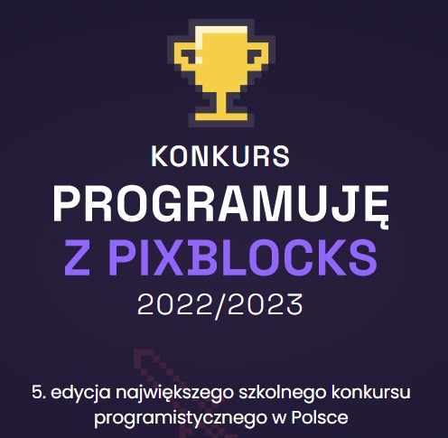 Wyniki konkursu "Programuję z PixBlocks" 2022/2023 - Obrazek 1